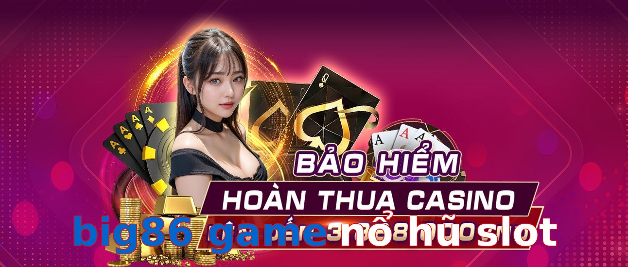 big86 game nổ hũ slot