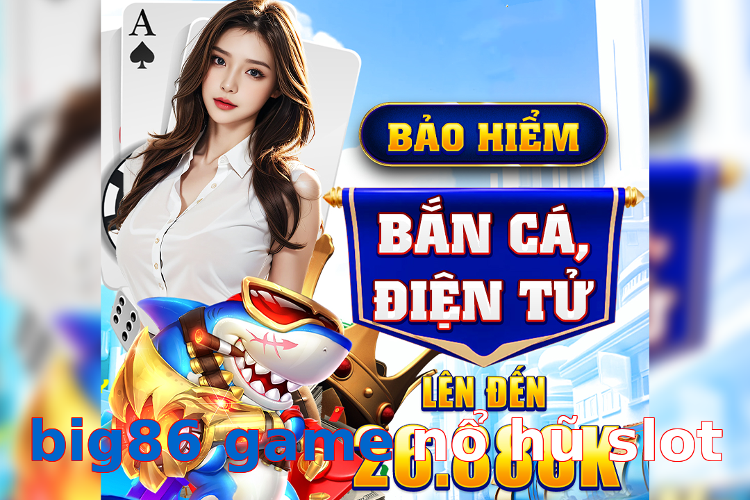 big86 game nổ hũ slot